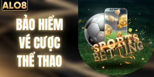 Bảo Hiểm Vé Cược Thể Thao - Khuyến Mãi Độc Quyền Tại ALO8