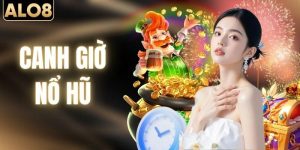 Bí Kíp Canh Giờ Nổ Hũ Hiệu Quả Từ Các Chuyên Gia Tại ALO8